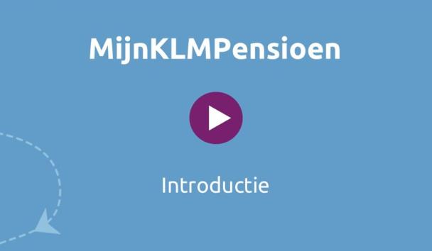 KLM Grond Focus 2026 10 MijnKLMPensioen Video Introductie